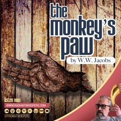 The Monkey's Paw, by W.W. Jacobs