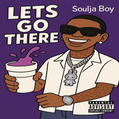Let's Go There - [Produced By PoloBoyShawty & HiTech] (Plugg Exclusive)