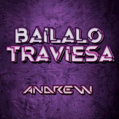 💃🏽⚡️ʙᴀɪʟᴀʟᴏ ᴛʀᴀᴠɪᴇꜱᴀ 1.0 - ᴍɪxᴇᴅ ʙʏ ᴀɴᴅʀᴇᴡ⚡️💃🏽