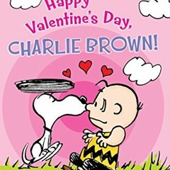 Get [KINDLE PDF EBOOK EPUB] Happy Valentine's Day, Charlie Brown!: Ready-to-Read Leve