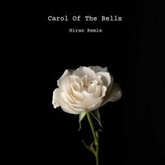 Carol Of The Bells - Hiran Remix (FREE DOWNLOAD)