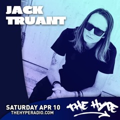 THE HYPE 235 - JACK TRUANT guest mix