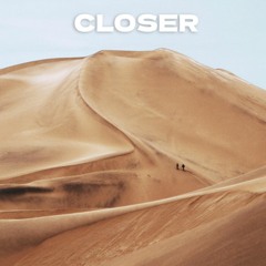 Closer