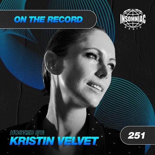 Kristin Velvet - On The Record #251