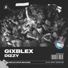GIXBLEX - DIZZY [OUT NOW]
