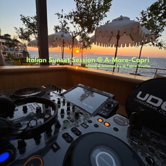ITALIAN SUNSET SESSION AT A-MARE-CAPRI - Mixed by Dj Fabio Vuotto