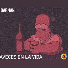 Darmani - Aveces en la vida