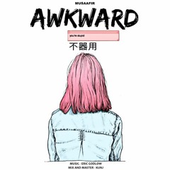 Musaafir - AWKWARD (Official Audio)