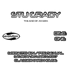 Evolution Nightclub Cardiff pres. Stu Grady Live @ Godskitchen & Polysexual 31.03.2007 (Hard House Classics)