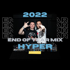 HYPER END OF YEAR MIX - 2022
