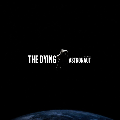 The Dying Astronaut
