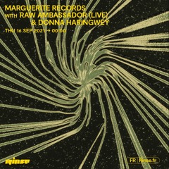 Marguerite Records with Raw Ambassador (live) & Donna Haringwey - 16 Septembre 2021