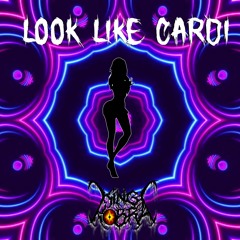 LOOK LIKE CARDI [FREE DL]