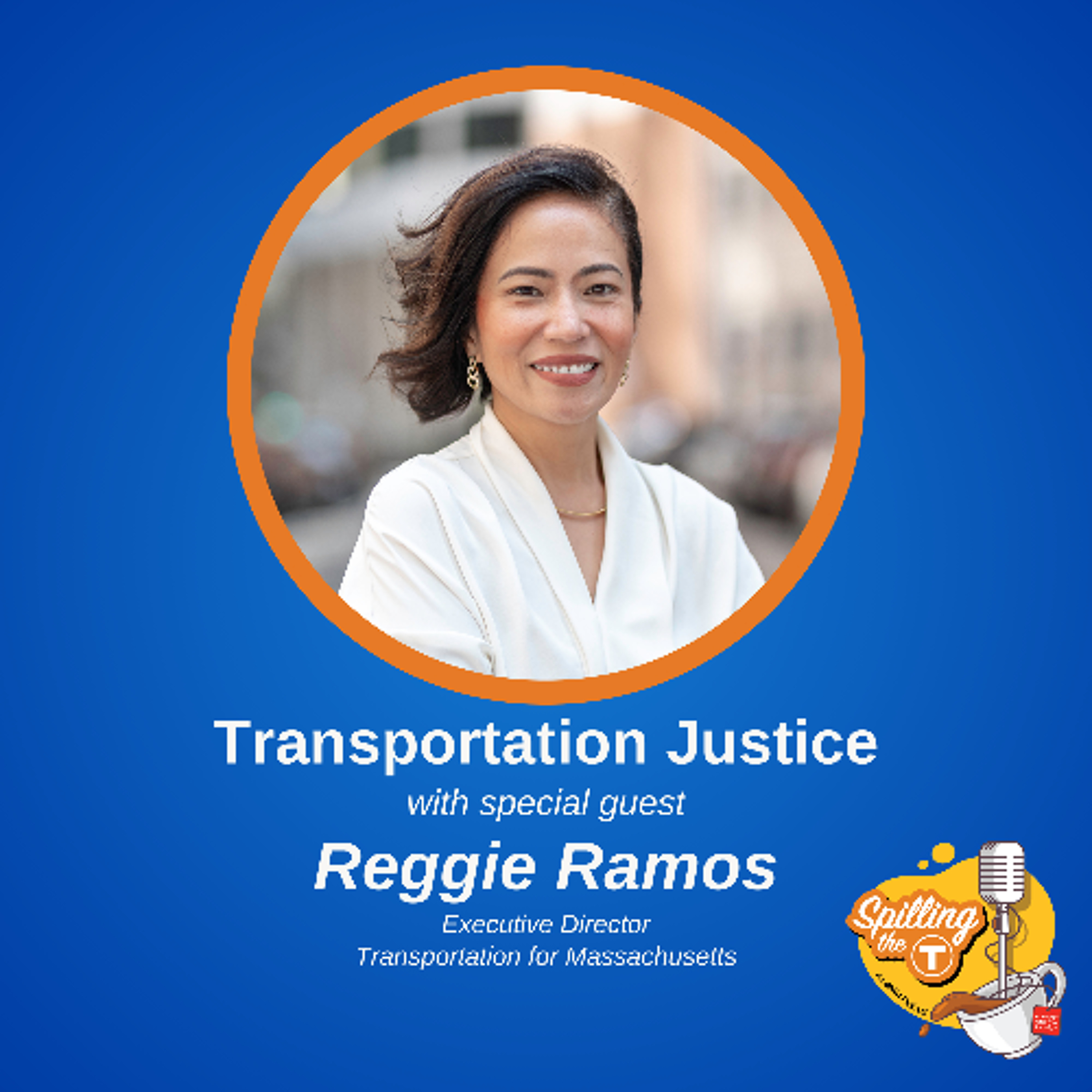 Transportation Justice with Reggie Ramos