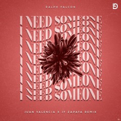 Ralph Falcon - Need Someone (Valencia X JF Zapata Remix) PREVIO