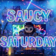 SAUCY SATURDAY ((Experimental)) @HOOSKIISTUDIOS
