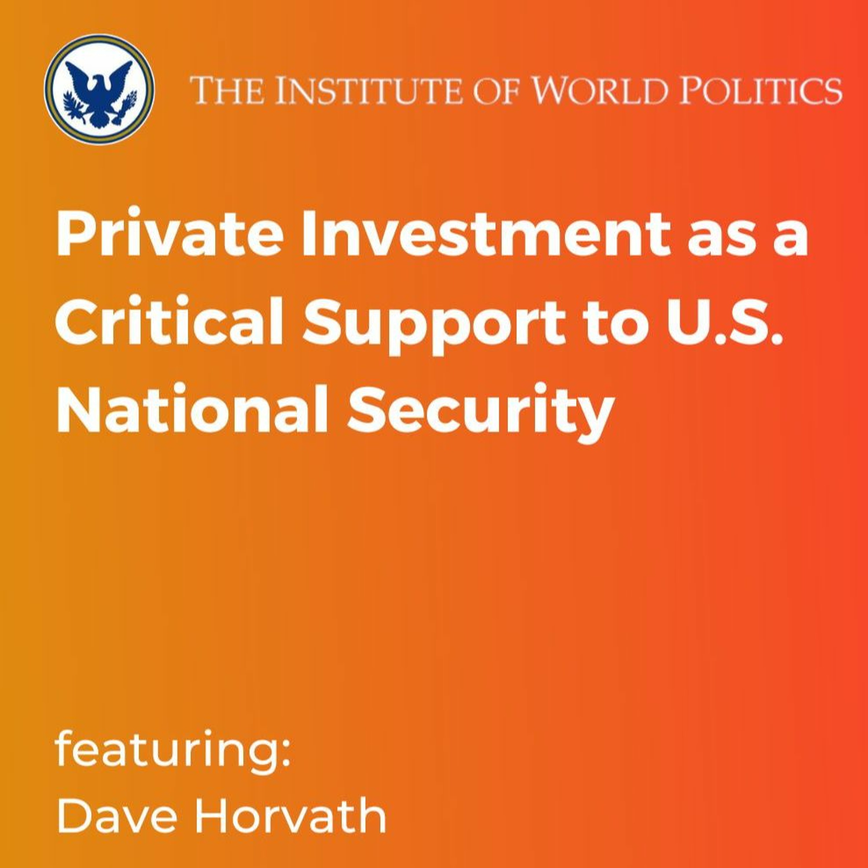 Private Investment as a Critical Support to U.S. National Security