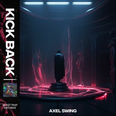 Axel Swing - Kick Back