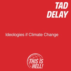 Ideologies of Climate Change / Tad DeLay