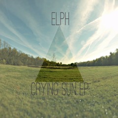 Elph - Crying Sun (Original Mix)