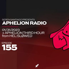 Hel:sløwed Guestmix Aphelion Radio
