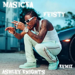 Ashley Knights x Masicka Feisty Remix