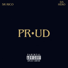 MTB Dahero X Sr Rico - Proud(Unmastered)[Mah Music]