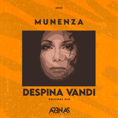Munenza - Despina Vandi (Original Mix)