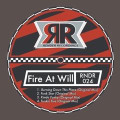 Fire At Will, Funkin Right - Funkin Fire (Original Mix)