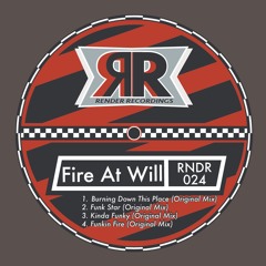 Fire At Will, FunkinRight - Funkin Fire (Original Mix)