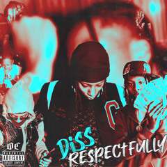 Kyy Stacks - DISSRESPECTFULLY(Freestyle)
