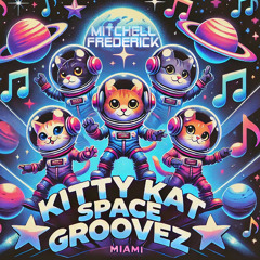 Mitchell Frederick - Kitty Kat Space Groovez (Original Mix)