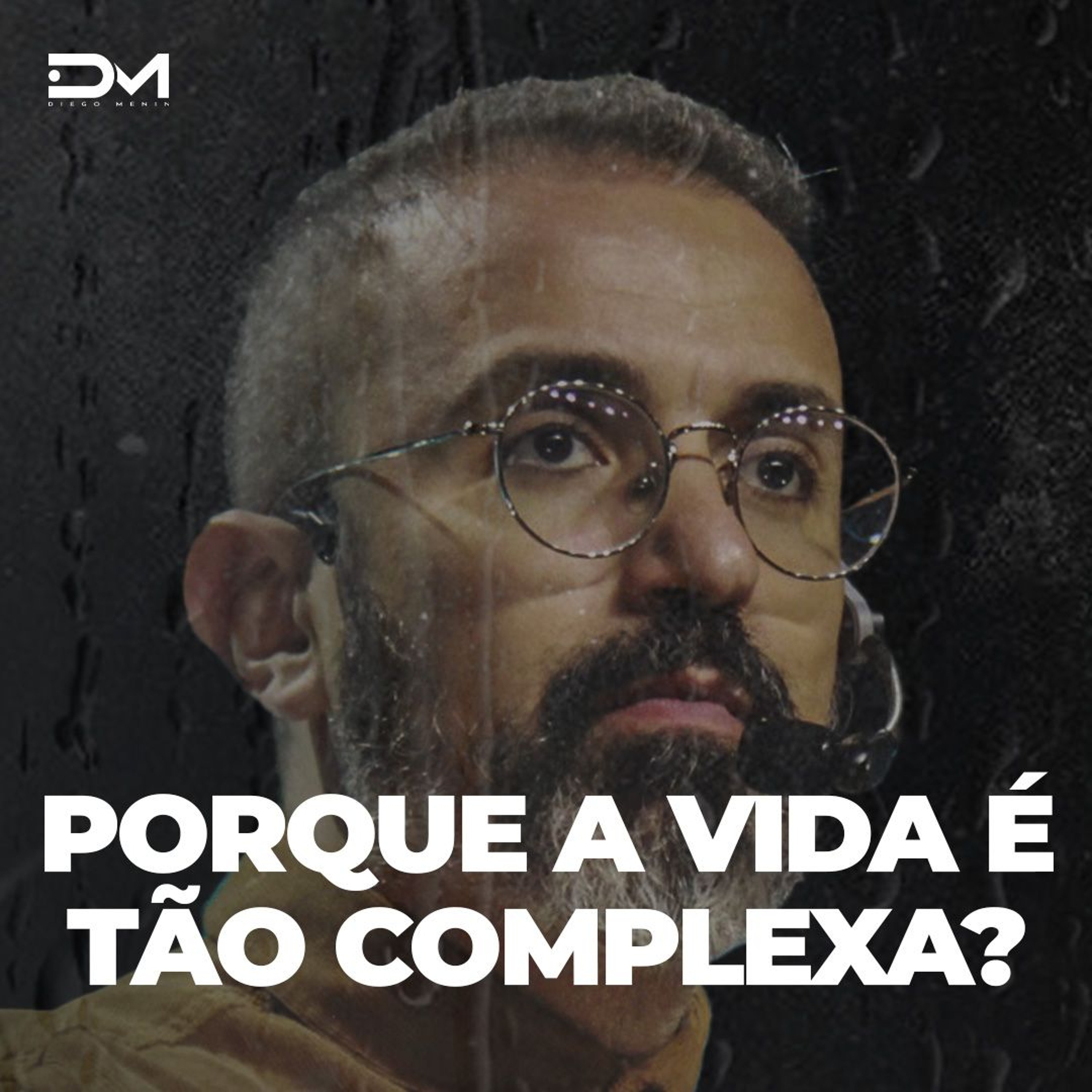 PORQUE A VIDA É TÃO COMPLEXA? - MOTIVACIONAL episode artwork