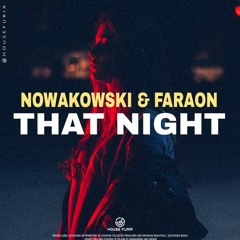Nowakowski & Faraon - That Night