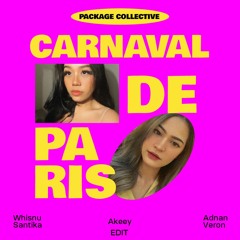 CID - Carnaval De Paris (Whisnu Santika X AKEEY X Adnan Veron Edit)