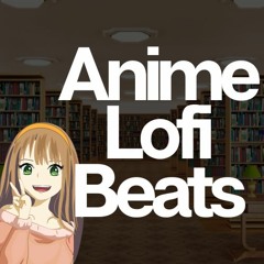 Anime Lofi Beats for Games