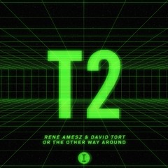 Rene Amesz & David Tort - Or The Other Way Around (Extended Mix)