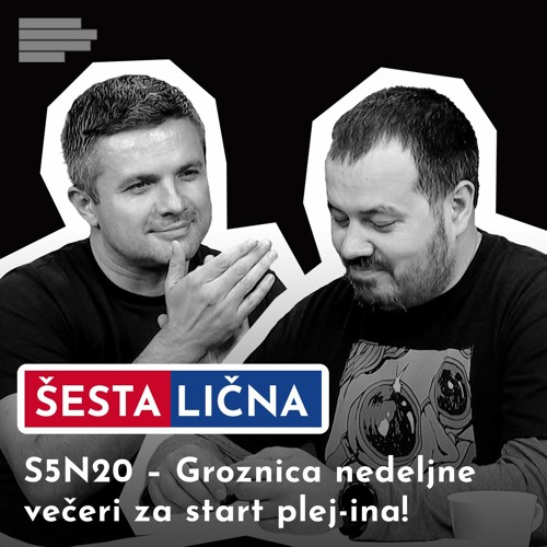 ŠESTA LIČNA: S5N20 – Groznica nedeljne večeri za start plej-ina!