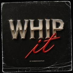 Whip It (Let It Whip) Bootleg
