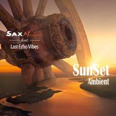 Sunset - SaxMoments feat. Last Echo Vibes