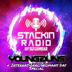Stackin' Radio Show 9/3/23 Ft Young Guns - Hosted By Gumbar (International Womens Day Special)