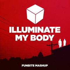R3hab ft. Inna & Sash! x Oomloud - Illuminate My Body (Funbite Mashup)
