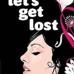 !( Let's Get Lost by Sarra Manning