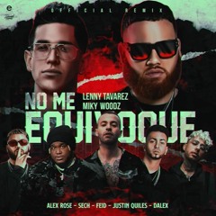 Lenny Tavarez & Miky Woodz ft Sech, Justin Quiles, Dalex & Feid - No Me Equivoqué (Remix)