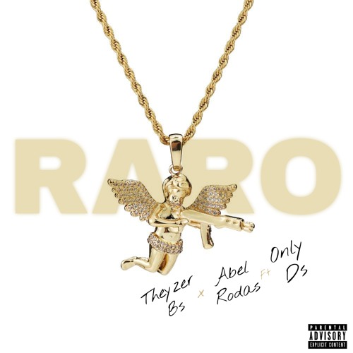 Raro (ft Abel Rodas x Only DS)