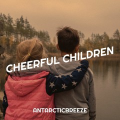 ANtarcticbreeze - Cheerful Children