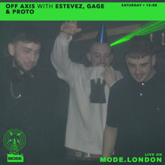 07/06/2025 - Off Axis With Estevez, Gage & Proto