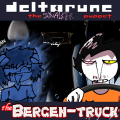 [DELTARUNE: THE JAYWALKER PUPPET] - The BERGEN-TRUCK.