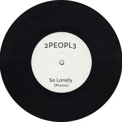 2PEOPL3 - So Lonely (Promo)