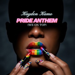 Pride Anthem (WE ON TOP)